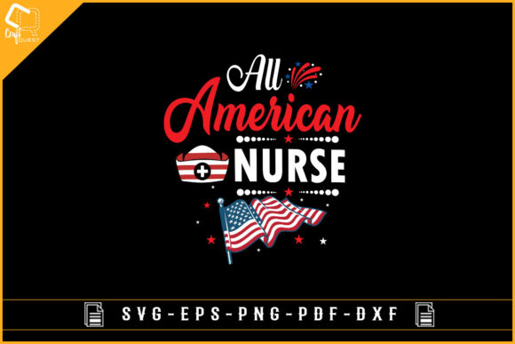 All American Nurse Design for 4th July Graphics & Crafts