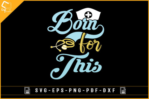 Born for This Nurse T-shirt Design SVG