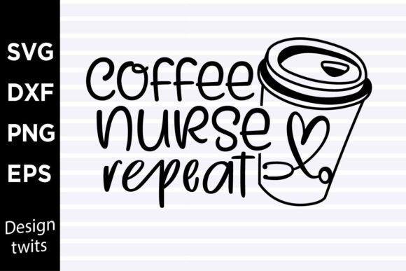 Coffee Nurse Repeat SVG for Crafts and Graphics