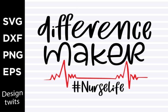 Difference Maker Nurse Lfie SVG: Graphics for Crafts and Content