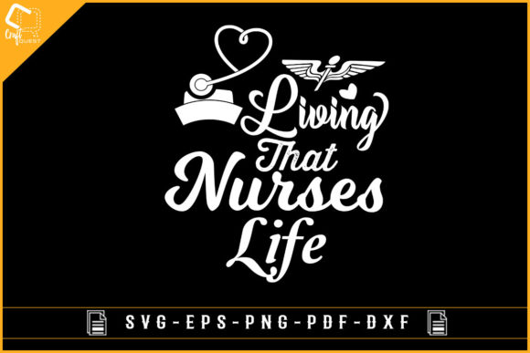 Living That Nurse Life T-shirt Design: Graphics and Crafts for Real Projects