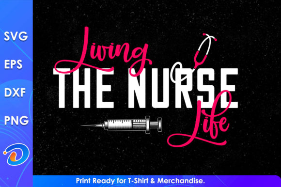 Living the Nurse Life Svg Cricut Files