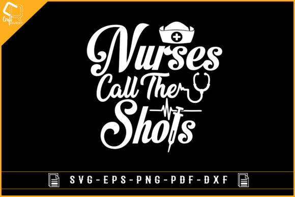 Nurse Call the Shots T-shirt Design: Graphics and Crafts for Digital Sellers