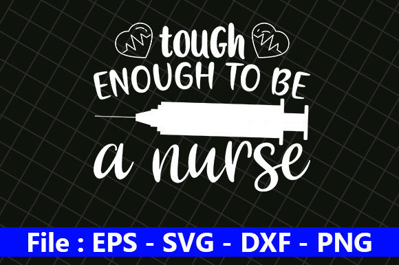 Nurse Design, Tough Enough to Be a Nurse