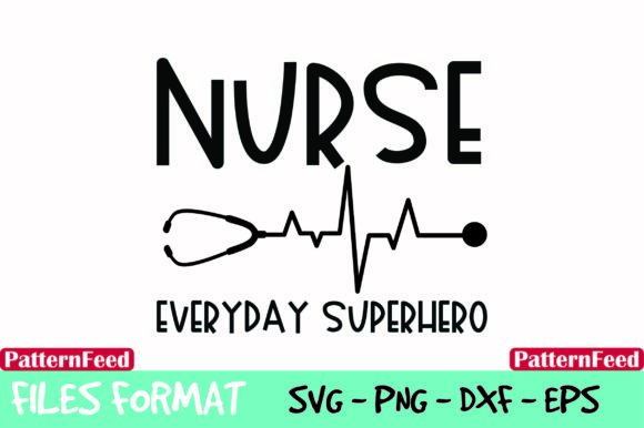 Nurse Everyday Superhero Graphics