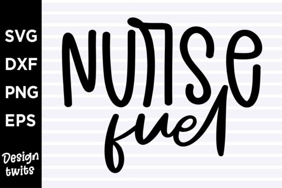 Nurse Fuel SVG: Graphics for Crafts and Content