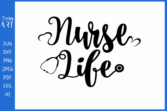 Nurse Life Design Graphics & Crafts