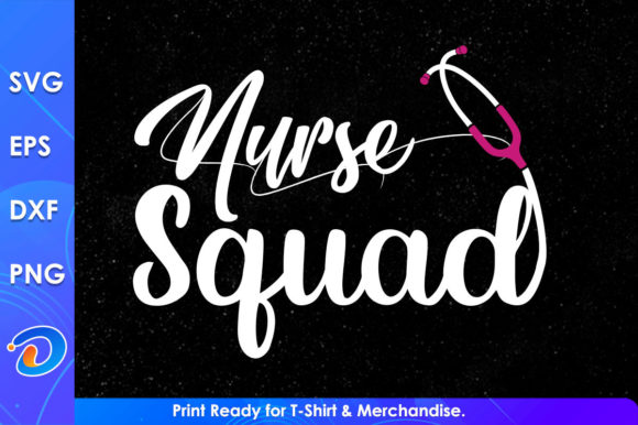Nurse Squad Svg Cricut Files for Crafts & Graphics
