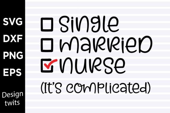 Single Married Nurse SVG: Graphics and Crafts for Real Publishing