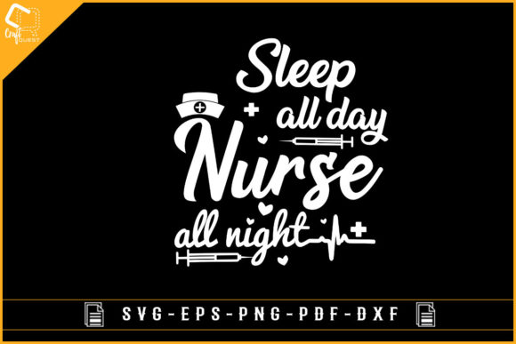 Sleep All Day Nurse All Night T-shirt Graphics & Crafts