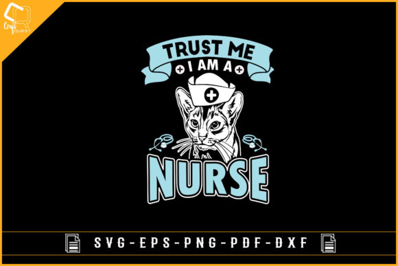 Trust Me I Am a Nurse - Graphics & Crafts